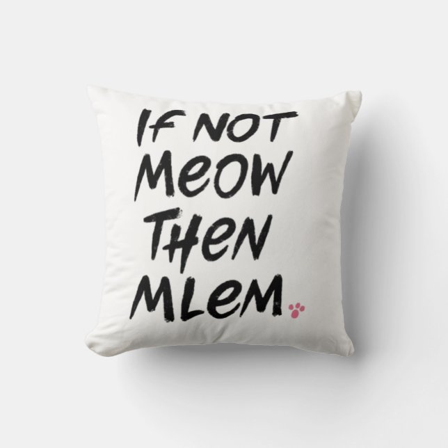 Coussin Si Pas Meiwé Alors Mlem (Recto)