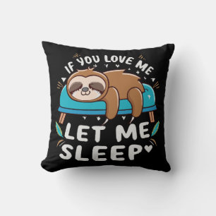 Coussin Si vous m'aimez laissez-moi dormir