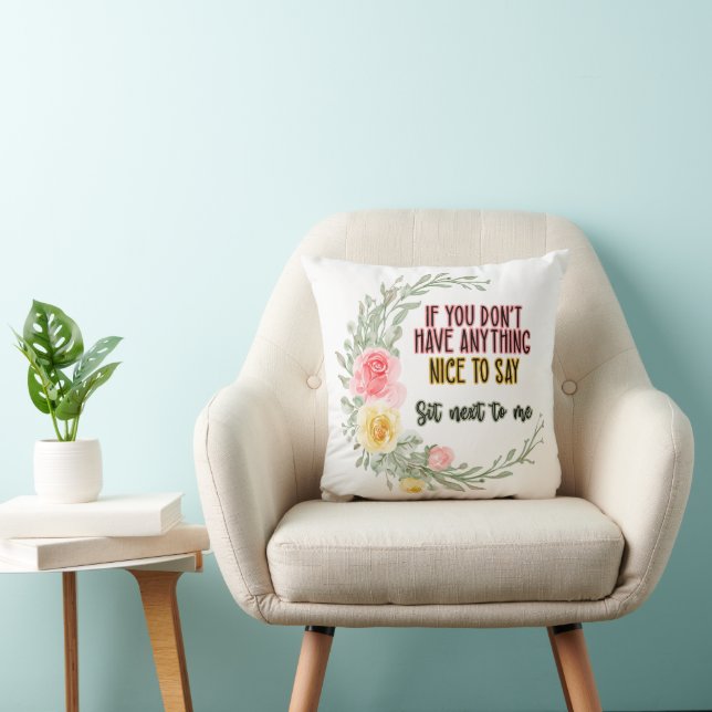 Coussin Si Vous N'Avez Rien De Génial À Dire Asseyez-Vous  (Chaise)