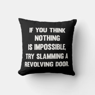 Coussin Si Vous Pensez Que Rien N'Est Impossible.. Sarca