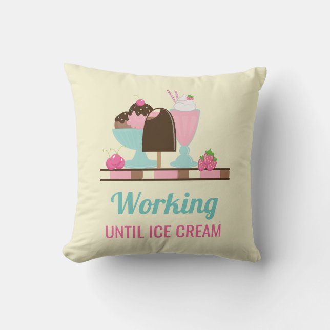 Coussin Silly Pun Travailler Jusqu'À Glace Crème - Yummy T (Recto)