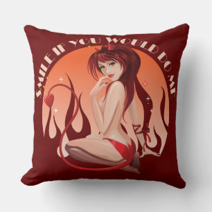 Coussin Smile Si Tu Me Faîtais - Naughty Devil