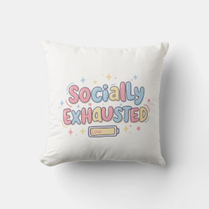 Coussin Socialement épuisée