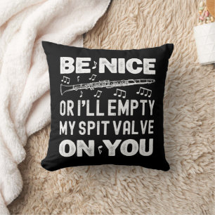 Coussin Sois gentil Je Vide Mon Vanne Spit Joueur Clarinet