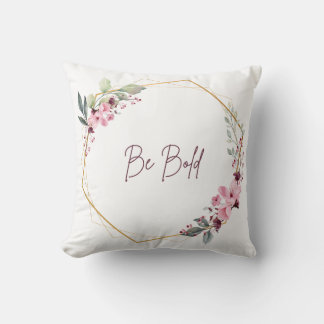Coussin Soyez audacieux Lancer l'oreiller