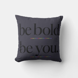 Coussin Soyez Audacieux Soyez Vous Typographie de déclarat