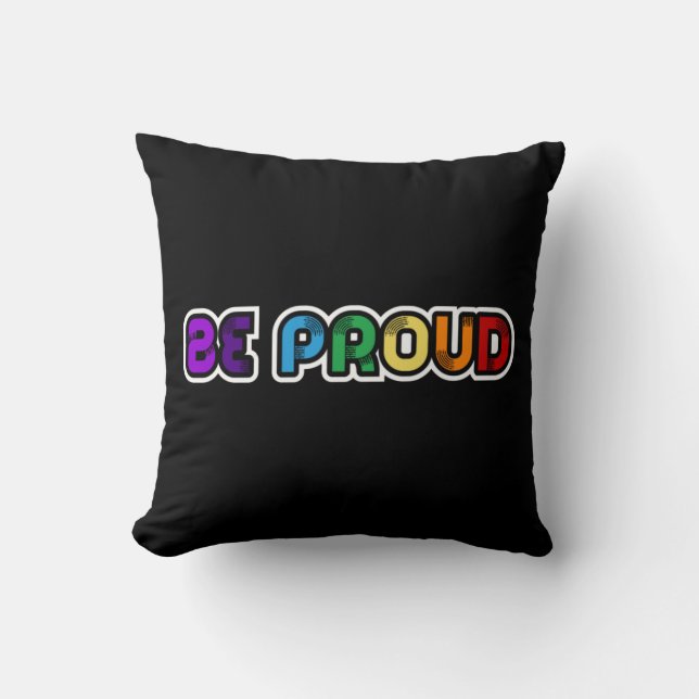 Coussin Soyez fier du Gay pride LGBT (Recto)
