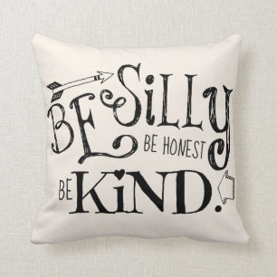 Coussin Soyez idiot, soyez honnête, soyez aimable