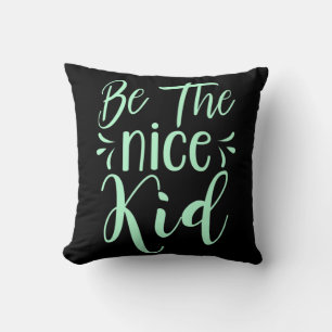 Coussin Soyez le bon enfant message positif dans Mint Gree