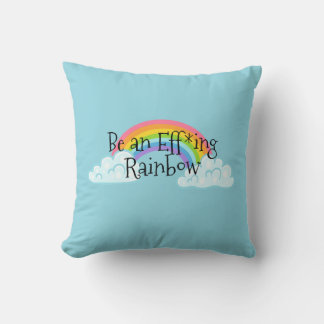 Coussin Soyez un arc-en-ciel efficace