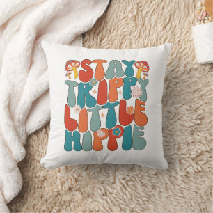 Coussin Stay Trippy Little Hippie : Motivational Typograph