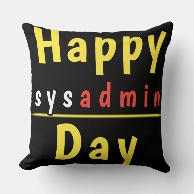 Coussin Sysadmin day - Joyeux anniversaire SYSADMIN (Recto)