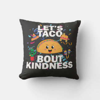 Coussin Taco Kindness – Fun Positive Food Art Design