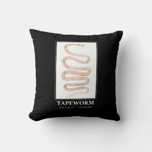 Coussin Tapeworm Your Butt sa maison