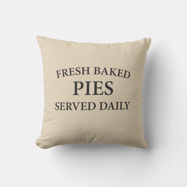 Coussin Tartes fraîches cuites au four Servi tous les jour (Recto)
