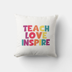 Coussin Teach Love Inspire