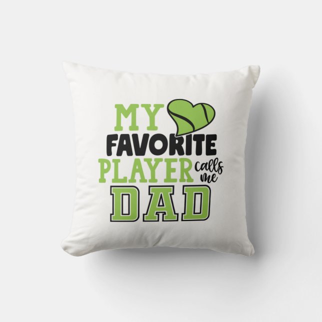 Coussin Tennis Player | My Favorite Player Calls Me Dad (Recto)