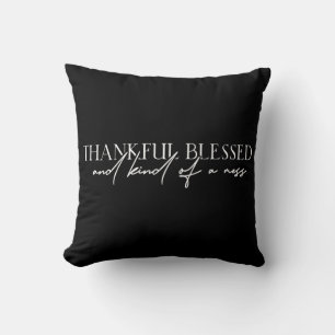 Coussin Thankful Blessed And Kind Of A Mess