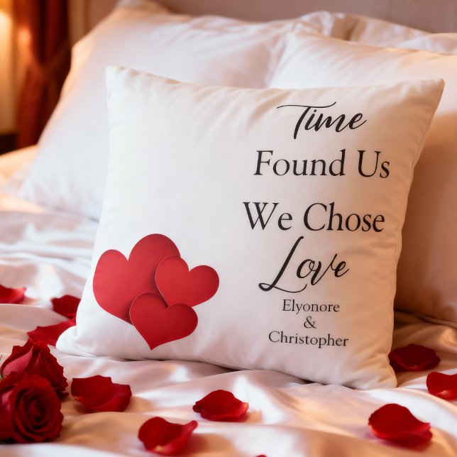Coussin Time Found Us We Chose Love Valentine Quote (Créateur téléchargé)
