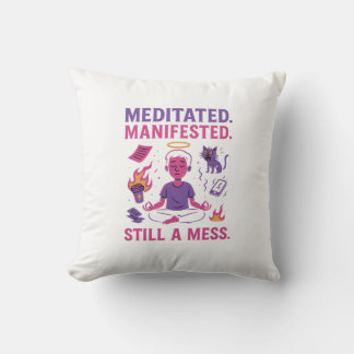 Coussin Toujours un Bordel – Méditation et Manifestation A