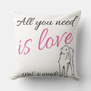 Coussin Tout ce dont vous avez besoin, c'est de l'amour et