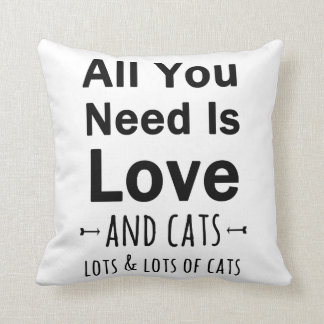 Coussin Tout que vous avez besoin est amour… et chats.  Un