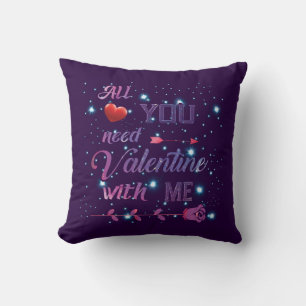 Coussin Tout You Need Is Valentine With Me