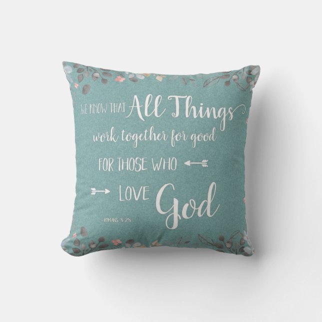 Coussin Toutes les choses fonctionnent ensemble - Rm 8:28 (Recto)