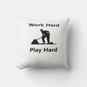 Coussin Travailler dur Jouer si dur Travailler classique