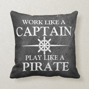 Coussin Travaillez comme un capitaine, jeu comme un pirate