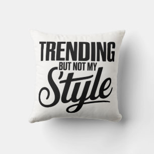 Coussin Trending Mais Pas Mon Style Drôle Tête Sarcastique