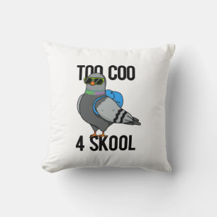 Coussin Trop Coo 4 Skool drôle Cool Pigeon Pun