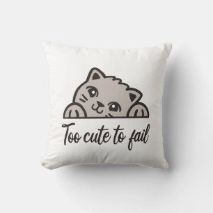 Coussin Trop mignon pour échouer
