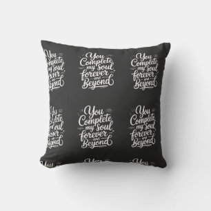 Coussin Tu complètes mon âme – Pour toujours et au-delà de