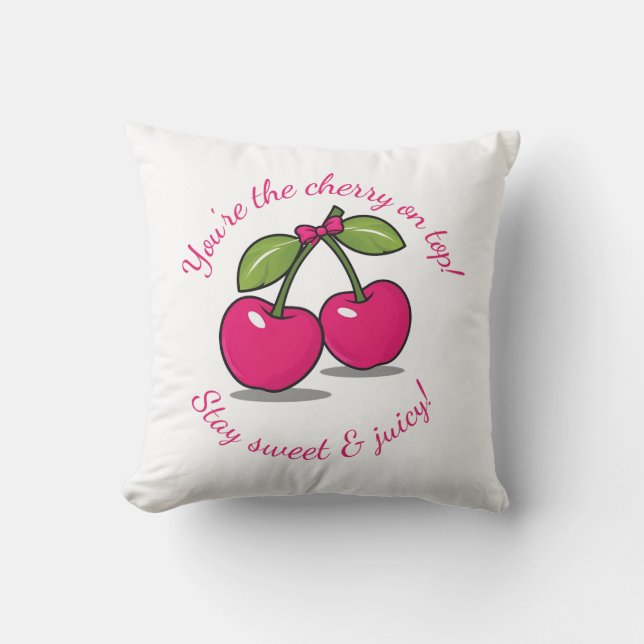 Coussin Tu es la cerise sur le dessus !" Cute Cerise À Thè (Recto)