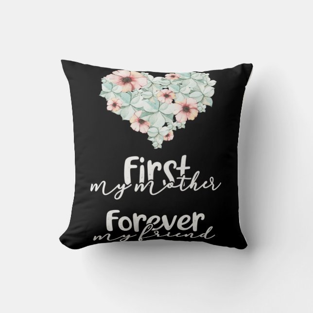 Coussin Tu Es Toujours Ma Mère Et Je T'Aime Pour Toujours (Recto)