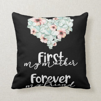 Coussin Tu Es Toujours Ma Mère Et Je T'Aime Pour Toujours