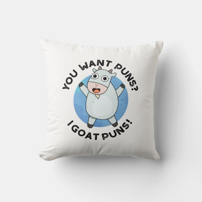 Coussin Tu Veux Des Puns Je Chèvre Puns Drôle Animal Pun (Recto)