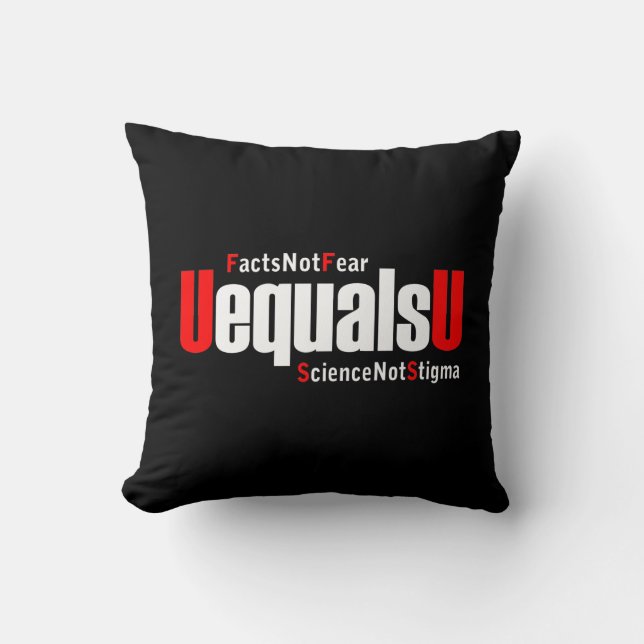 Coussin UEqualsU VIH Faits Pas peur Science Pas Stigmatism (Recto)