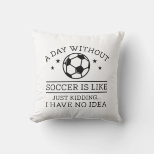 Coussin Une Journée Sans Football