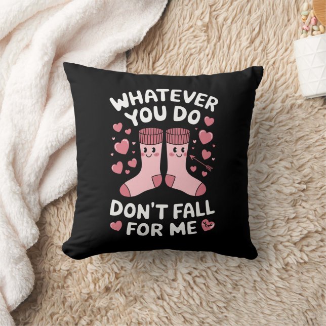 Coussin Valentine Quoi que vous fassiez ne tombe pas pour  (Couverture)