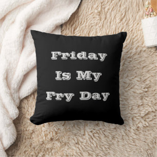 Coussin Vendredi Est Mon Jour De Fry
