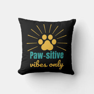 Coussin Vibes Positives avec Empreinte de Patte - Cadeau p