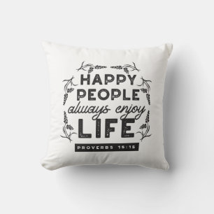 Coussin Vie heureuse avec la foi – Proverbes 15:15 Art