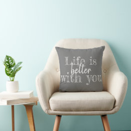 Coussin VIE simple et mignonne EST MEILLEURE AVEC VOUS typ