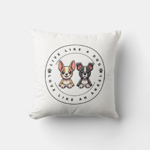 Coussin Vivez comme un chien, aimez comme un ange