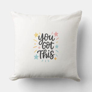 Coussin Vous avez ceci - Inspirational Quote Design for Gi