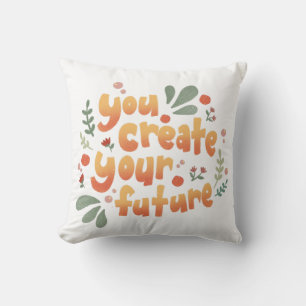 Coussin Vous Créez Votre Futur Motivation