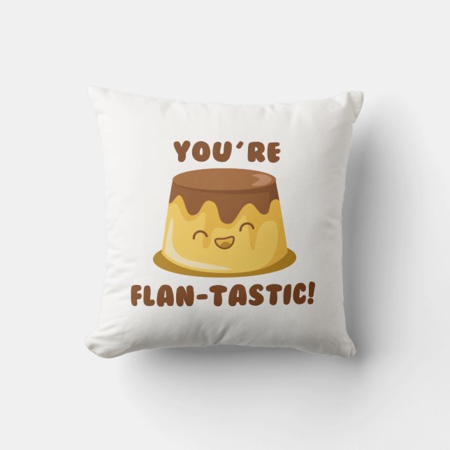 Coussin Vous êtes Flan-Tastic (Recto)