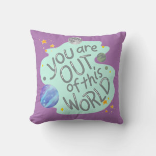 Coussin vous êtes hors de ce monde